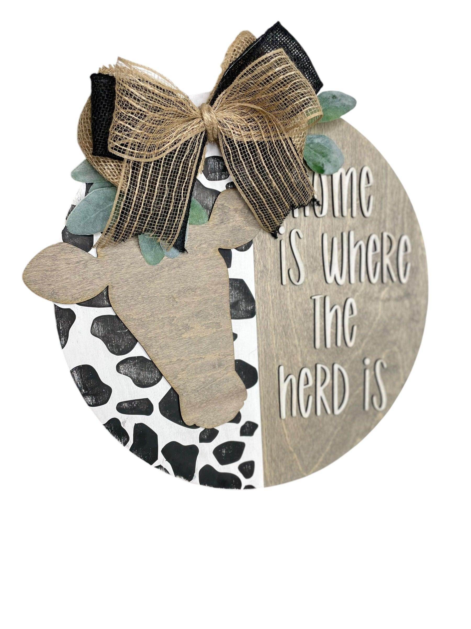 Cow Welcome Sign, farmhouse door hanger, where the herd is sign - Coastal Chaos LLC